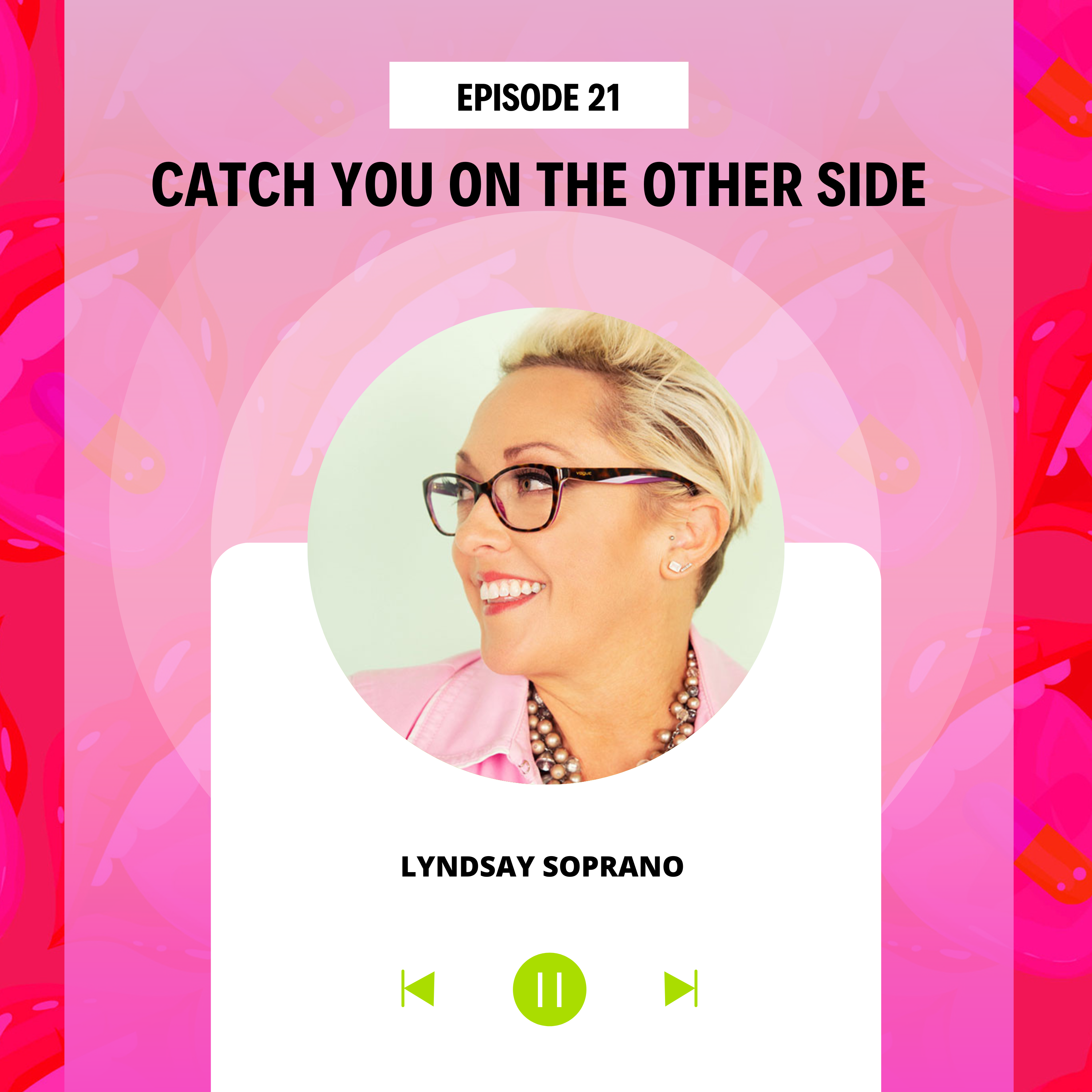 Episode 21 Catch You on the Other Side