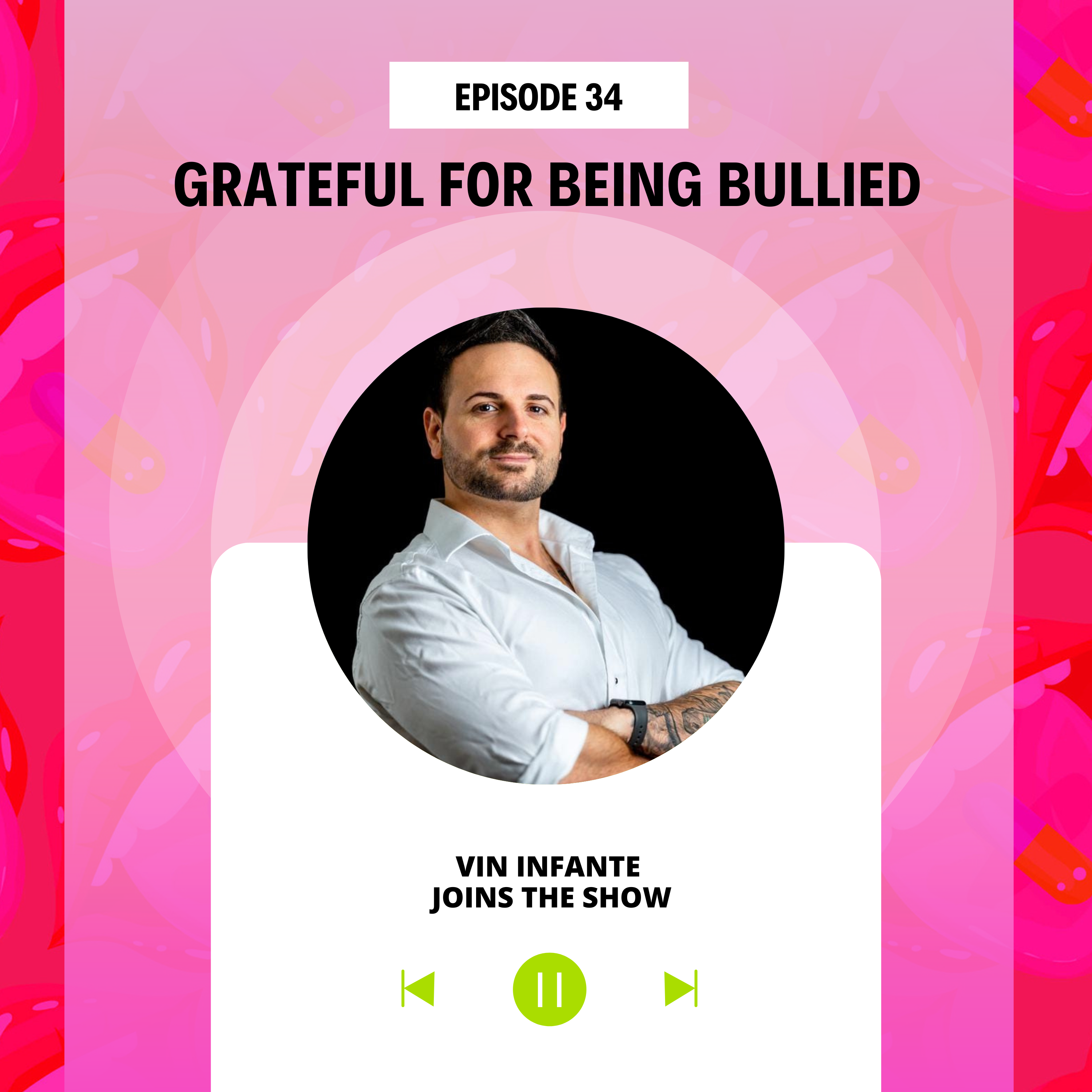 Episode 34 Grateful For Being Bullied