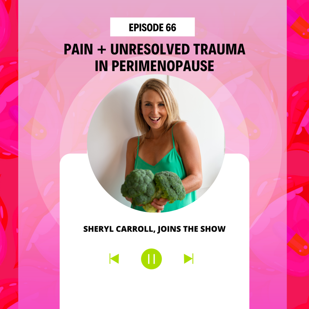 Pain + Unresolved Trauma in Perimenopause ⋆ The Pain Game Podcast.