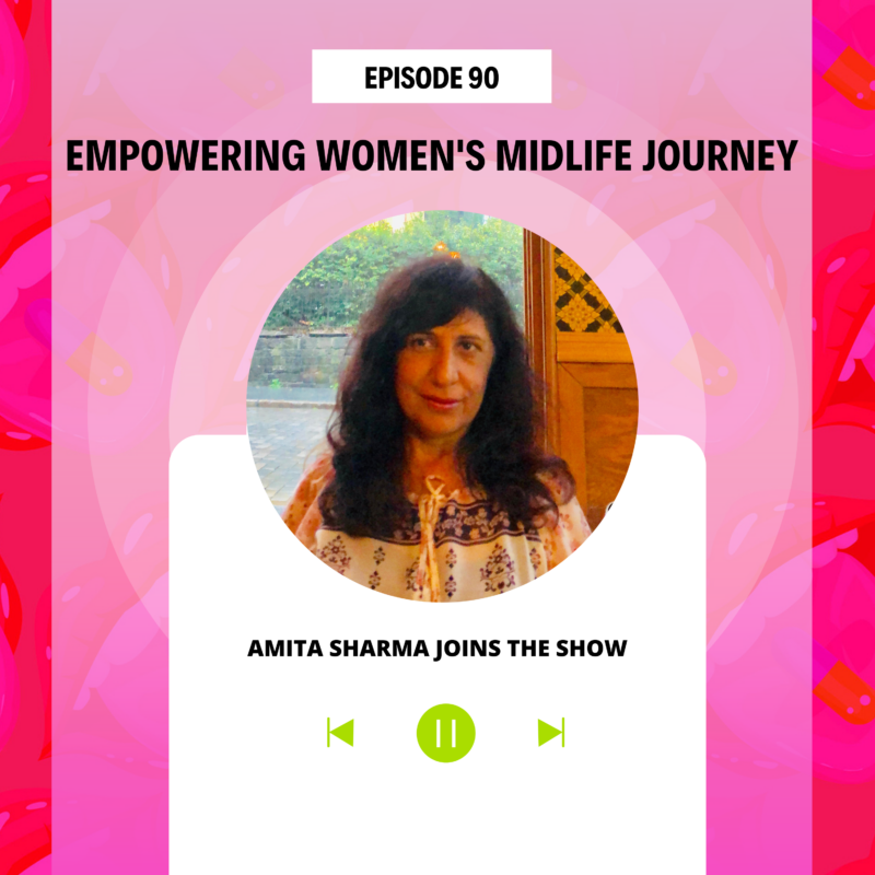 Episode 90 Empowering Women's Midlife Journey.