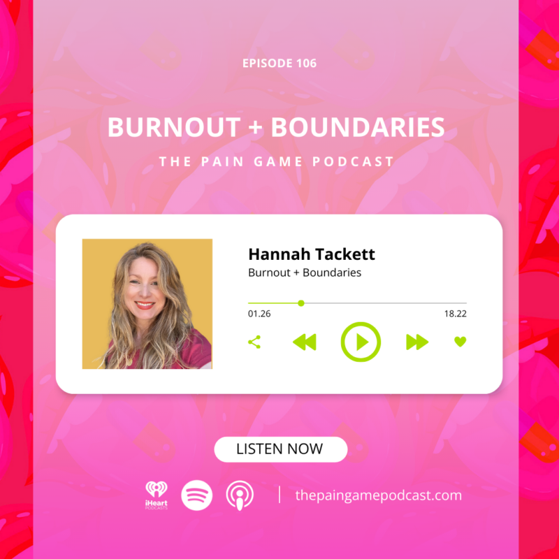 Episode 106 Burnout + Boundaries