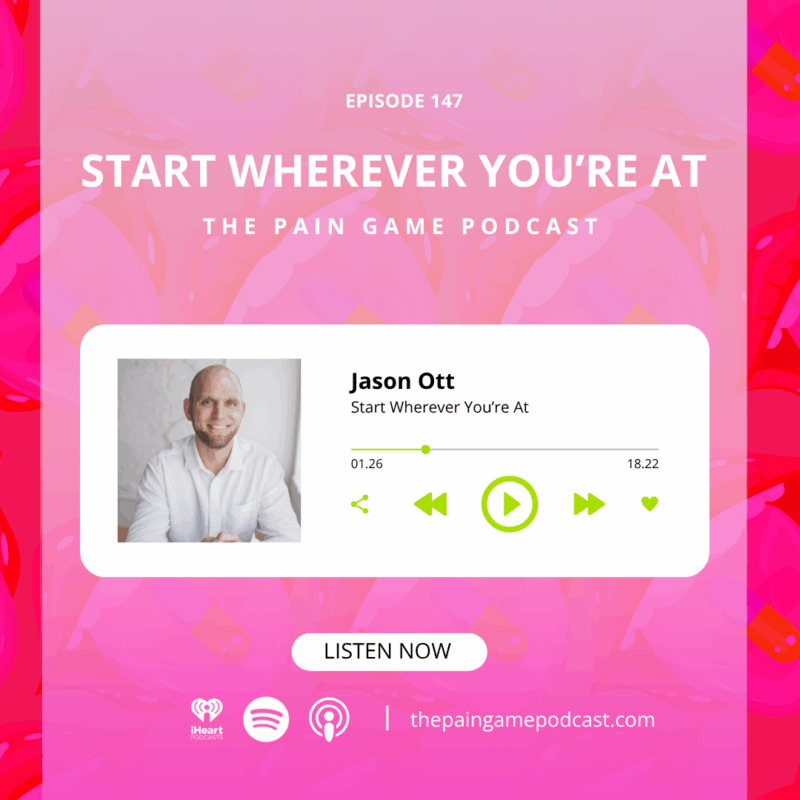 Episode 147 Start Wherever You Are.