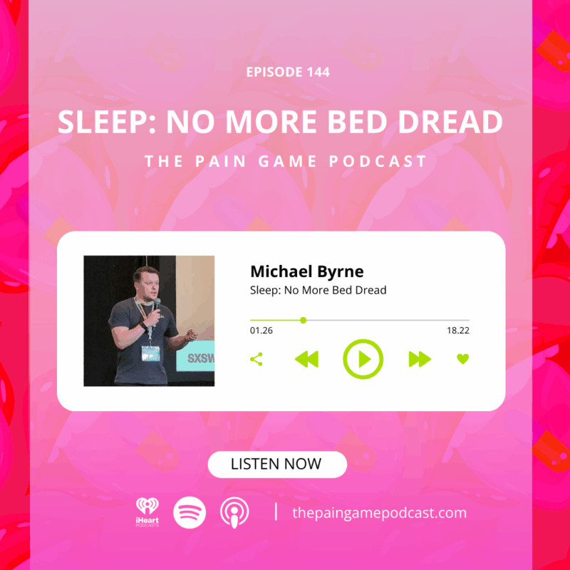 Episode 144 Sleep: No More Bed Dread.