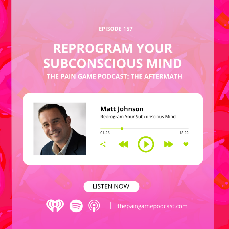 Episode 157 Reprogram Your Subconscious Mind.