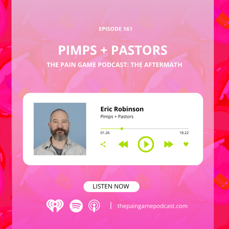Episode 161 Pimps + Pastors.